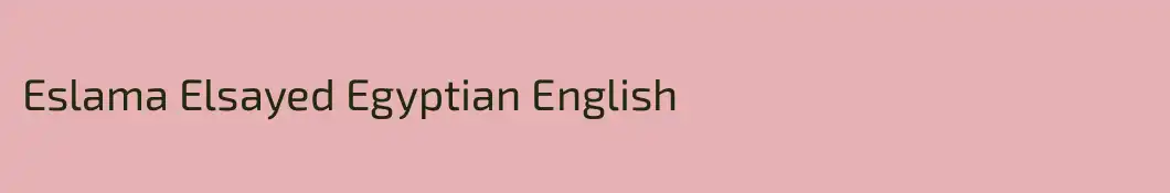 Eslama Elsayed Egyptian English